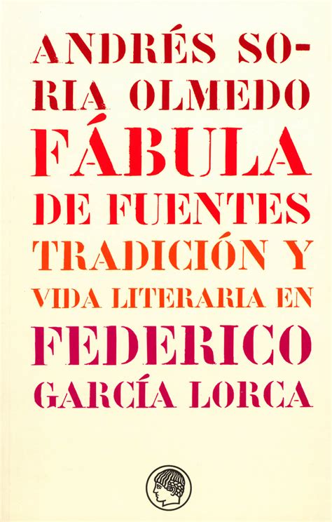 amigos de federico garcía lorca|Federico García Lorca: «Fábula y rueda de los tres。